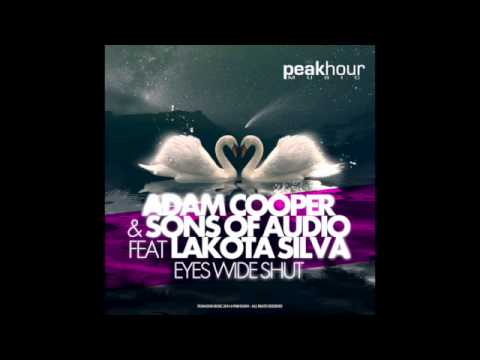 Adam Cooper & Sons of Audio Ft. Lakota Silva - Eyes Wide Shut (Original Mix) Out November 17th 2014