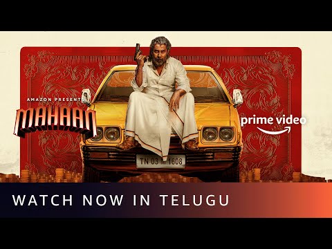 Mahaan - Watch Now in Telugu | Chiyaan Vikram, Dhruv Vikram, Simha, Simran | Amazon Prime Video