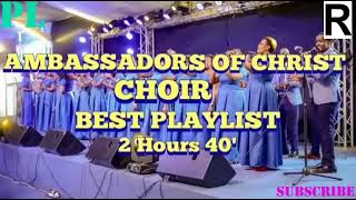 AMBASSADORS OF CHRIST CHOIR THE BEST PLAYLIST FOR 