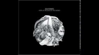 Sam Roberts Band - Waking the Dead (Audio)