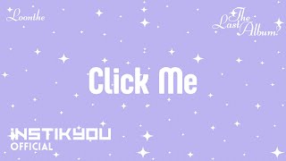 Download lagu LOONTHE (룬트) 'Click Me' mp3 Download lagu LOONTHE (룬트) 'Click Me' mp3