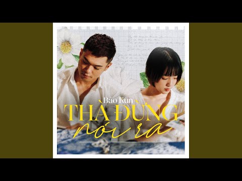 Thà đừng nói ra - Bảo Kun