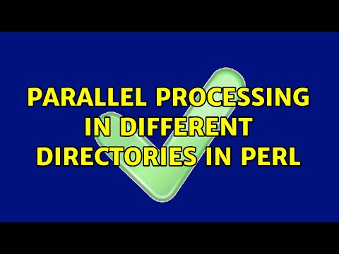 Parallel processing in different directories in Perl