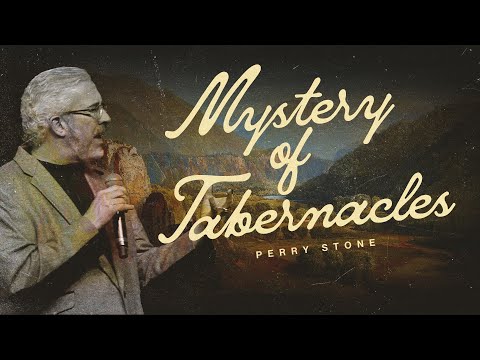 Mystery of Tabernacles | Perry Stone