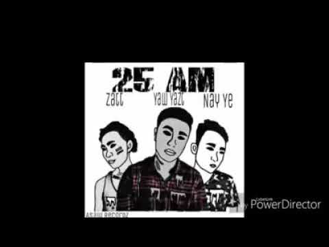 Nay ye…zatt…yaw yazt(25 AM)2020