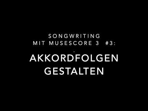 Songwriting mit Musescore3 #3: Akkordfolgen gestalten (Tutorial auf deutsch für Anfänger)