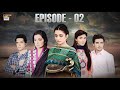 Qismat Episode 02 Meera Adnan Saeed Zaheen Tahira ARY Digital Drama