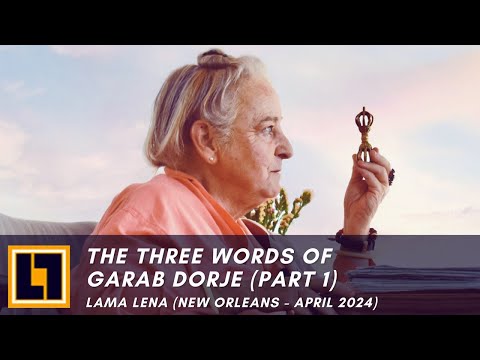 Live from New Orlean – The Three Words of Garab Dorje
