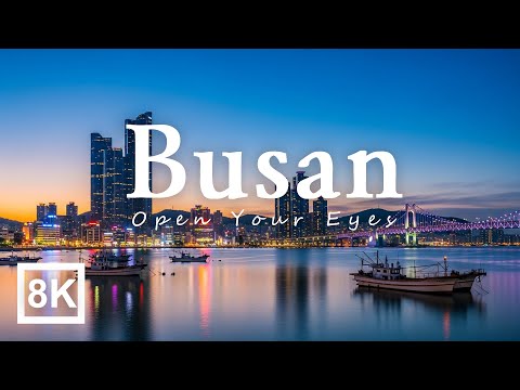 Busan in 8K ULTRA HD - Korea's Maritime Heart