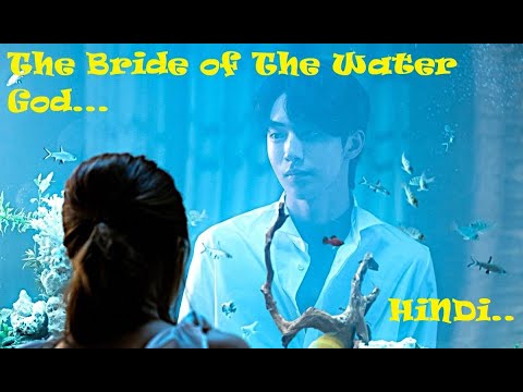 Bride of water god hindi dubbed💜Full Kdrama Explained In Hindi