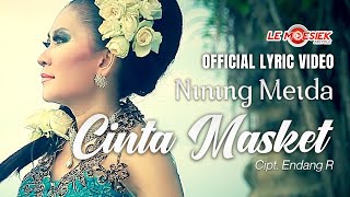 Download lagu Nining Meida - Cinta Masket ( Lyric Version) mp3