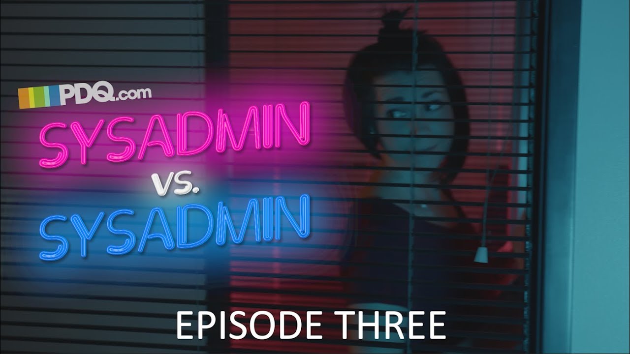 Sysadmin vs. Sysadmin - Episode 3: Print and Prejudice