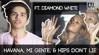 Havana, Mi Gente, &amp; Hips Don’t Lie Mashup | Alex Aiono Mashup ft. Diamond White