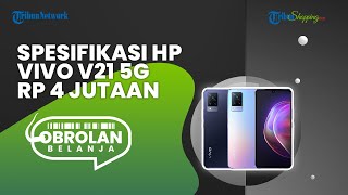 HP Vivo V21 5G Dijual dengan Harga Rp 4 Jutaan, Simak Spesifikasinya