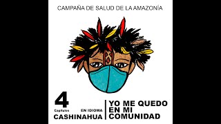 YO ME QUEDO EN MI COMUNIDAD_Cap1_Cashinahua_Campaña de Salud de la Amazonía
