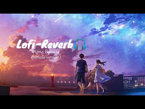 Apna Bana le(Lofi & Reverb) | Sakshi Holkar | Rofi owL @zeemusiccompany