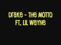 Drake - The Motto ft. Lil Wayne (Lyrics) 