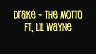 Drake - The Motto ft. Lil Wayne (Lyrics)