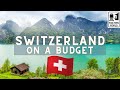 Switzerland: How to Visit Switzerland on a Budget