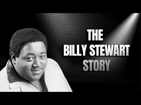 The Billy Stewart Story: The Soul Genius Elton John Called His Favorite Singer