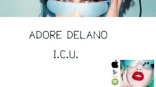 Adore Delano - I.C.U. (Tradução) [PT-BR]