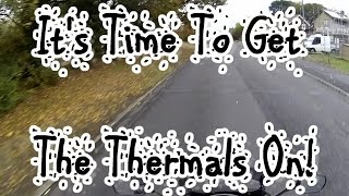 It's Time To Get The Thermals On!