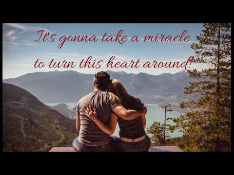 download lagu mp3 mp4 Its Gonna Take A Miracle To Turn This Heart Around, download lagu Its Gonna Take A Miracle To Turn This Heart Around gratis, unduh video klip Its Gonna Take A Miracle To Turn This Heart Around