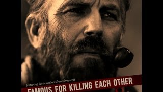 Kevin Costner &amp; Modern West -  &quot; Famous For Killing Each Other &quot;- CD preview