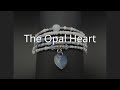 The Opal Heart