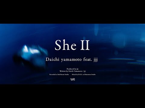 Daichi Yamamoto She Ii Feat Jjj Daichi Yamamoto She Ii Feat Jjj
