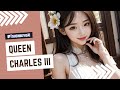 AI ART LOOKBOOK 4K Queen Charles 3 퀸 찰스 3 クイーン チャールズ 3 查尔斯女王 3 N�