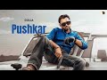 Dulla Pushkar New Song Dulla THE ONE AND ONLY Ep Dulla New Song New Punjabi Song