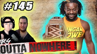 Outta Nowhere #145 - Can Kofi Save WRESTLEMANIA 35 ? #Kofimania