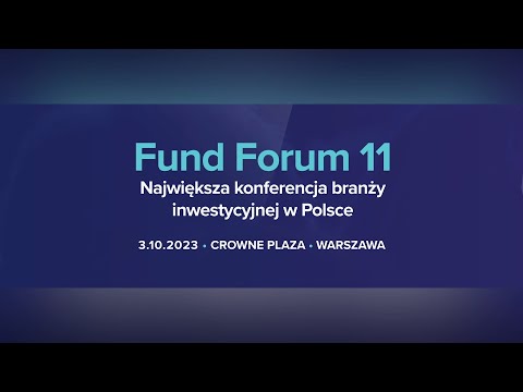 Fund Forum 11 - podsumowanie