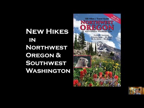 William Sullivan & New Hikes in NW Oregon & SW Washington