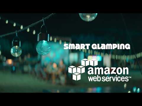 AWS China — Shenzhen Smart Glamping
