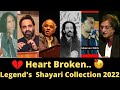 💔 Heart Broken Legend's Best Shayari Collection 2022 | Tahzeeb Hafi | Jaun Elia | Dr Rahat Indori
