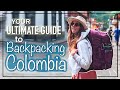 Your Ultimate Guide to Backpacking Colombia 🎒🇨🇴Essential Travel Tips + Destinations