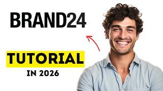 How to Use Brand24 to Track Brand Mentions & Monitor Social Media in 2026 (Easy Tutorial)
