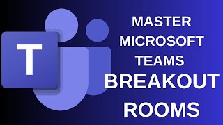 Breakout Rooms: Step-by-Step Guide to Creating and Managing Breakout R
