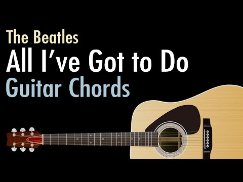 All I've Got To Do - The Beatles