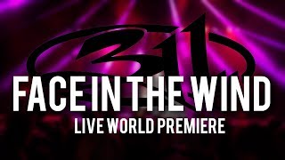 311 Face in the Wind (LIVE WORLD PREMIERE) Chicago 7.2.2017