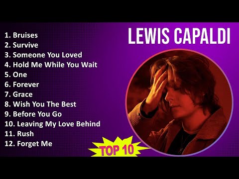 Lewis Capaldi 2025 MIX The Very Best - Bruises, Survive, Someone You Loved, Hold Me While You Wait
