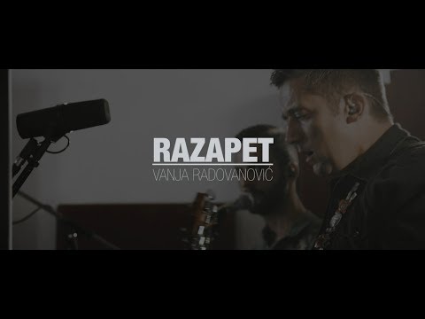 vANJA rADOVANOVIĆ  ►►► Razapet (lIVE sESSION)