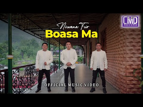 Nirwana Trio - Boasa Ma (Official Music Video)