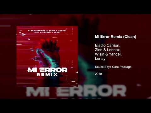 Mi Error Remix (Clean version) - Eladio Carrion, Zion & Lennox, Wisin & Yandel, Lunay