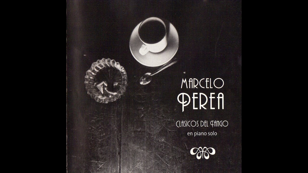 EL DÍA QUE ME QUIERAS  (Tango canción) MARCELO PEREA - PIANO SOLO
