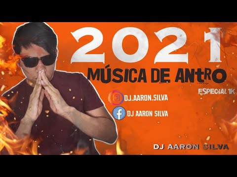 Música De Antro 2021 - Special 1k. (Dee Jay Aaron Silva). Circuit & Tribal