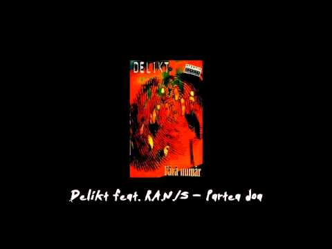 Delikt feat. R.A.N.S. - Partea doa (HD)