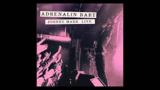 Johnny Marr - Playland (Live - Adrenalin Baby)